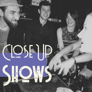 Klicken, um mehr über die Close-Up Show zu erfahren